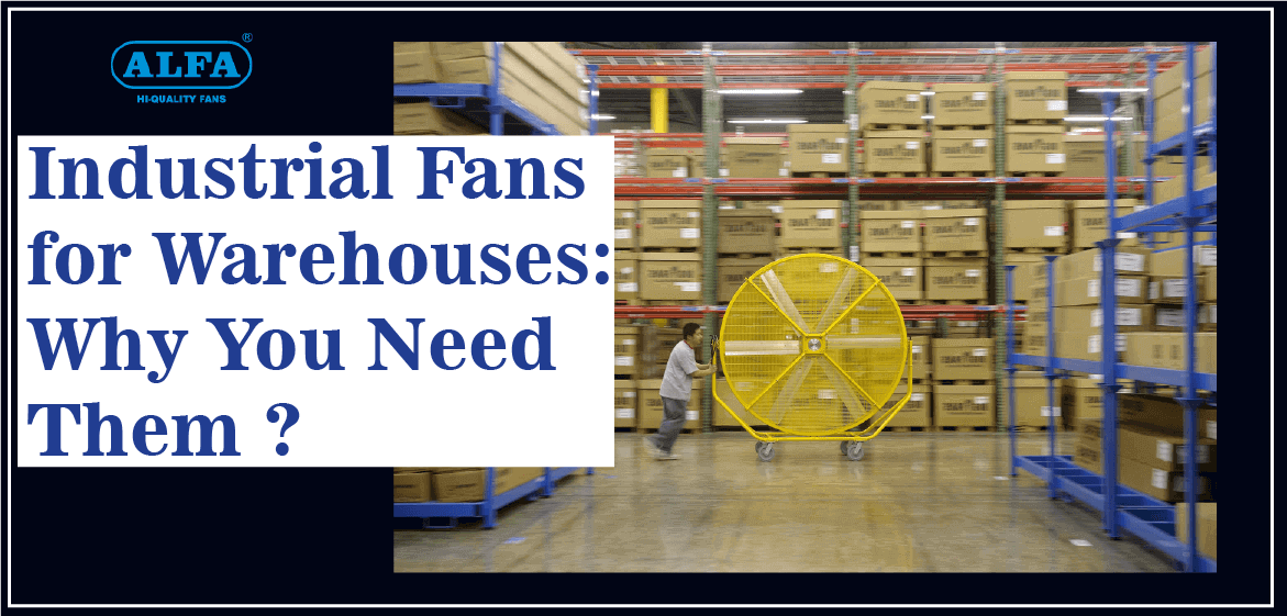  Industrial-Fans-for-Warehouses , Industrial-exhaust-fans-Manufacturer -In-India , industrial-ceiling-fans ,  What-are-industrial-ceiling-fans