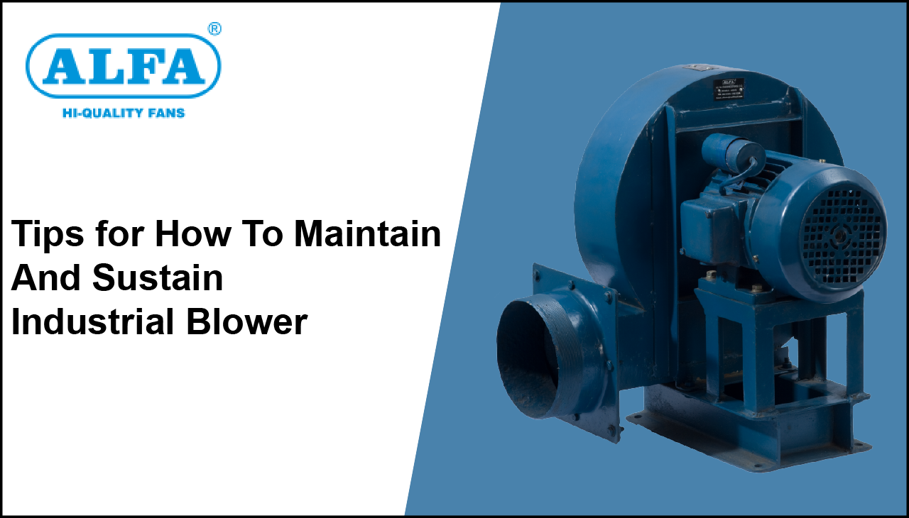 Industrial-Blower | Types-Of-Industrial-Blowers | Industrial-Fan-Manufacturer-In-India | Industrial-Fans | Types-Of-Industrial-Fans |